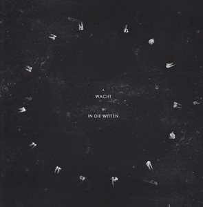 Der Weg Einer Freiheit : Wacht - In die Weiten